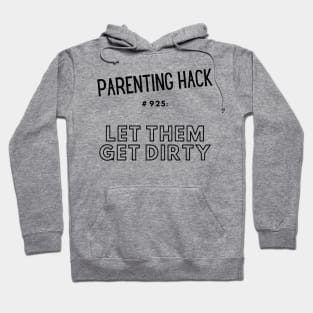 Parenting Hack #925: Let Them Get Dirty Hoodie